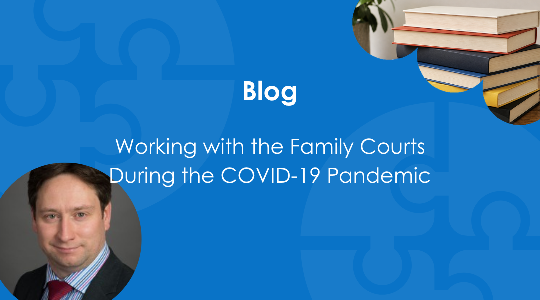 working with the family courts during covid blog thumb